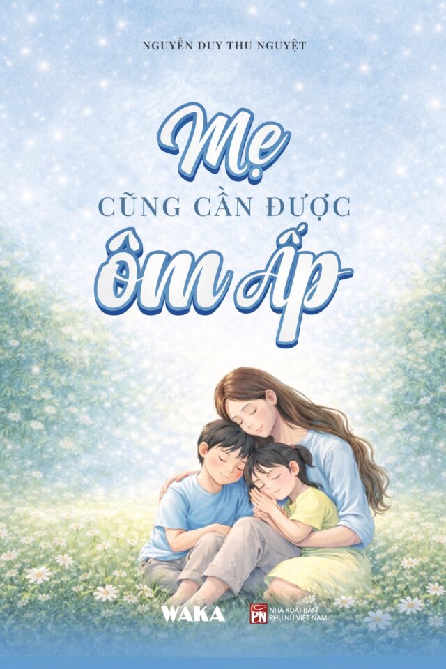 Mẹ cũng cần được ôm ấp