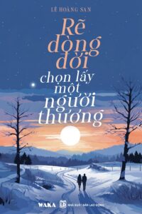 Rẽ dòng đời chọn lấy một người thương