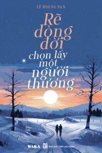 Rẽ dòng đời chọn lấy một người thương