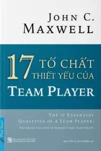 17 tố chất thiết yếu của team player