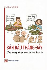 Bán đâu thắng đấy – Ứng dụng thuật tâm lý vào bán lẻ