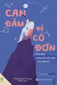 Can đảm để cô đơn