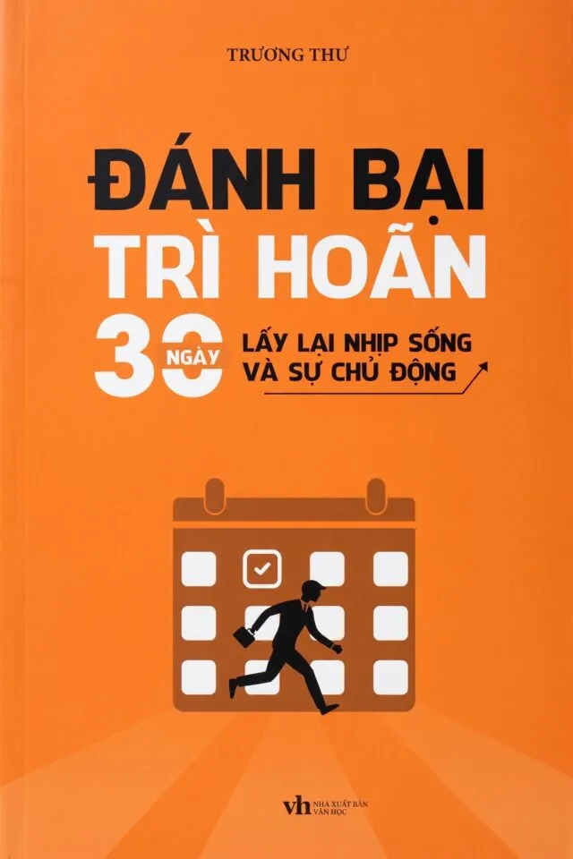 Đánh bại trì hoãn – 30 ngày lấy lại nhịp sống và sự chủ động