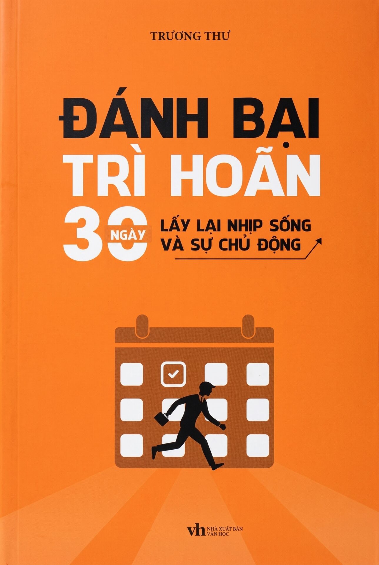 Đánh bại trì hoãn – 30 ngày lấy lại nhịp sống và sự chủ động