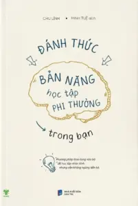 Đánh thức bản năng học tập phi thường trong bạn