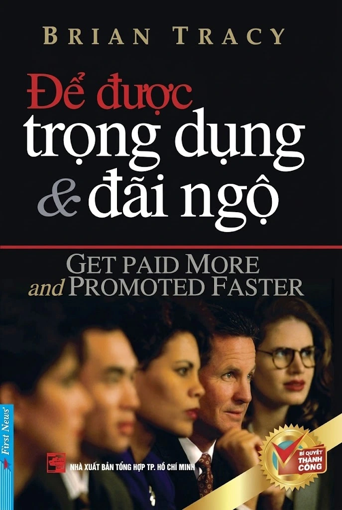 Để được trọng dụng & đãi ngộ