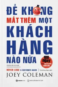 Để không mất thêm một khách hàng nào nữa