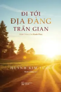 Đi tới địa đàng trần gian: Hành trình của hạnh phúc