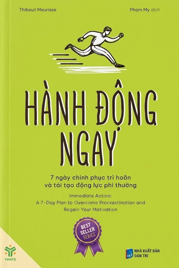 Hành động ngay – 7 ngày chinh phục trì hoãn và tái tạo động lực phi thường