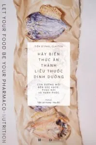 Hãy biến thức ăn thành liều thuốc dinh dưỡng