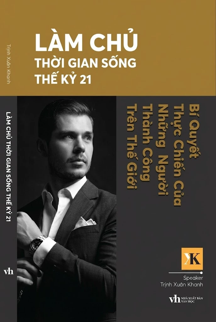 Làm chủ thời gian sống thế kỷ 21 – Bí quyết thực chiến của những người thành công trên Thế Giới