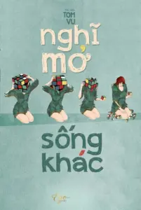 Nghĩ mở, sống khác