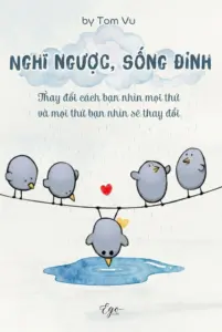 Nghĩ ngược, sống đỉnh