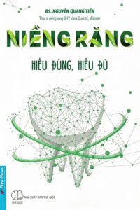 Niềng răng – Hiểu đúng, hiểu đủ