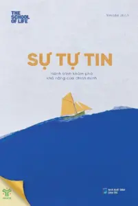Sự tự tin – Hành trình khám phá khả năng của chính mình