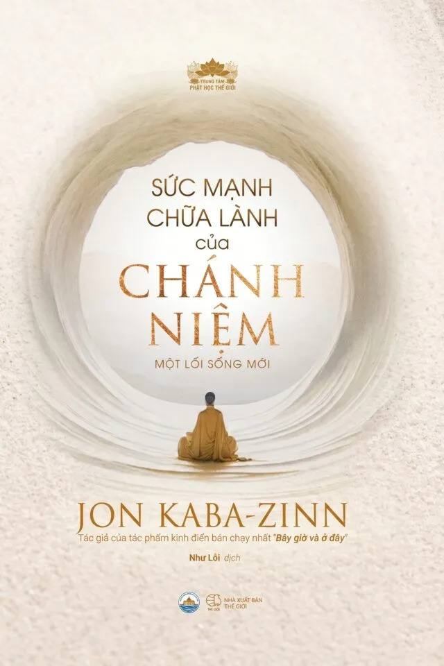Sức mạnh chữa lành của chánh niệm – Một lối sống mới