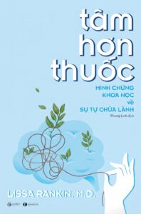 Tâm hơn thuốc – Minh chứng khoa học về sự tự chữa lành