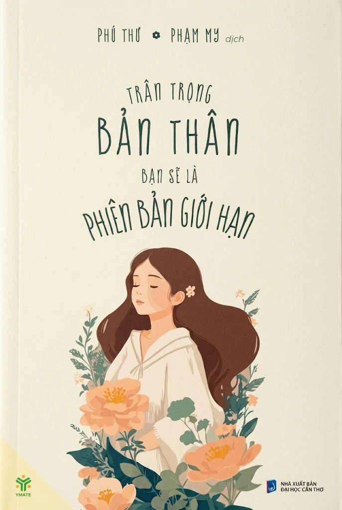 Trân trọng bản thân, bạn sẽ là phiên bản giới hạn