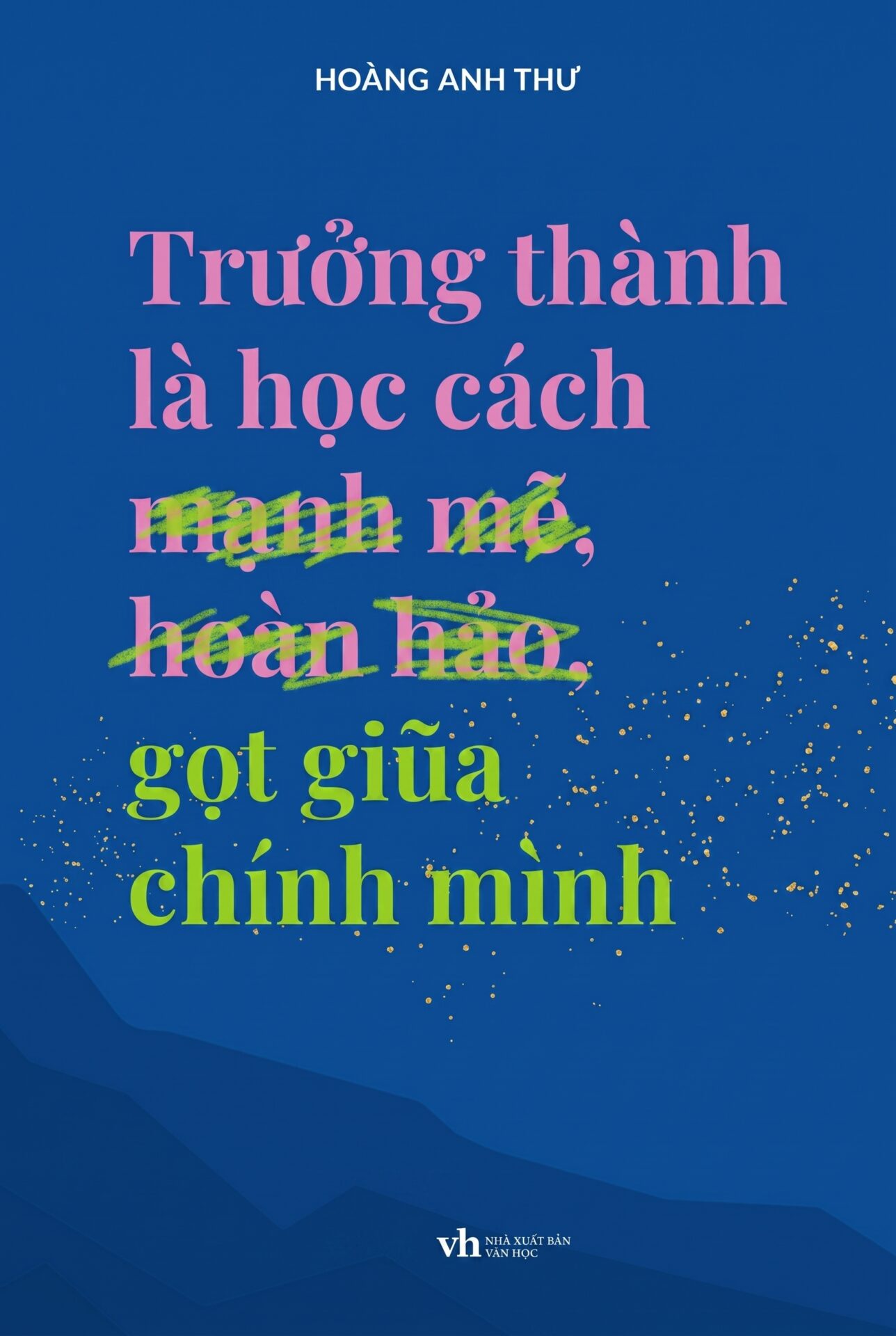 Trưởng thành là học cách gọt giũa chính mình