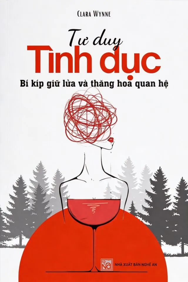 Tư duy tình dục – Bí kíp giữ lửa và thăng hoa quan hệ