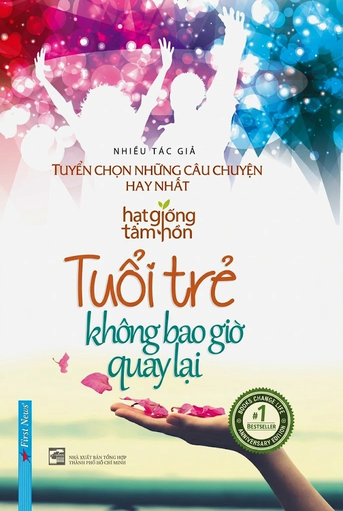 Tuổi trẻ không bao giờ quay lại – Tuyển chọn những câu chuyện hay nhất