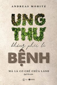 Ung thư không phải là bệnh, mà là cơ chế chữa lành