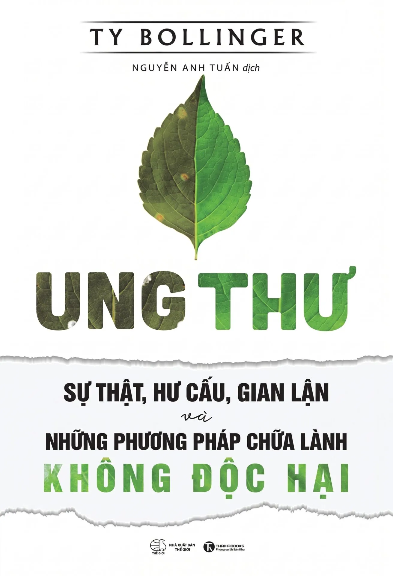 Ung thư – Sự thật, hư cấu, gian lận và những phương pháp chữa lành không độc hại