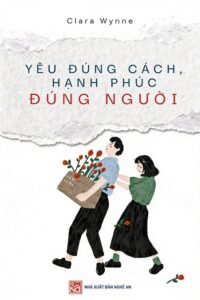 Yêu đúng cách, hạnh phúc đúng người