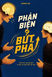 Phản Biện Để Bứt Phá